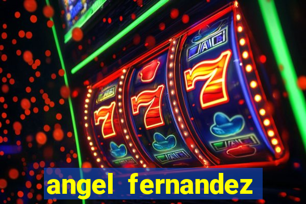 angel fernandez only fans